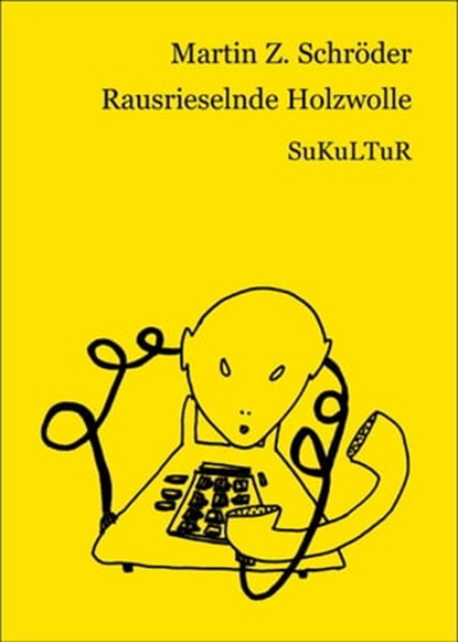 Rausrieselnde Holzwolle, Martin Z. Schröder - Ebook - 9783941592469