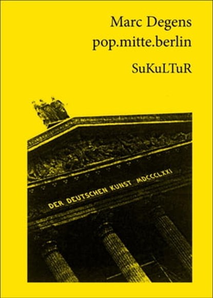 pop.mitte.berlin, Marc Degens - Ebook - 9783941592537