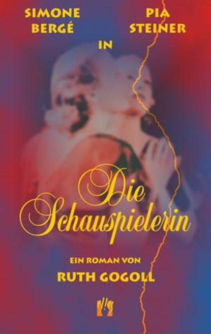 Die Schauspielerin, Ruth Gogoll - Ebook - 9783941598782
