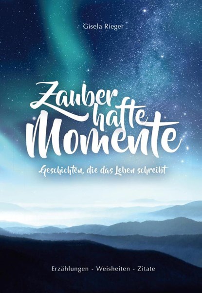 Zauberhafte Momente, Gisela Rieger - Gebonden - 9783941633551