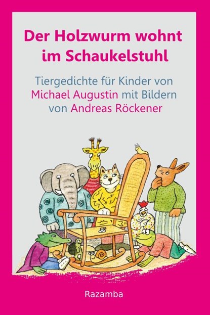 Der Holzwurm wohnt im Schaukelstuhl, Michael Augustin - Paperback - 9783941725713