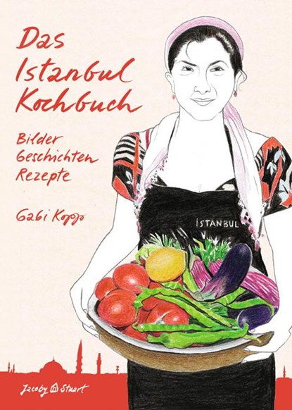 Das Istanbul Kochbuch, Gabi Kopp - Gebonden - 9783941787100