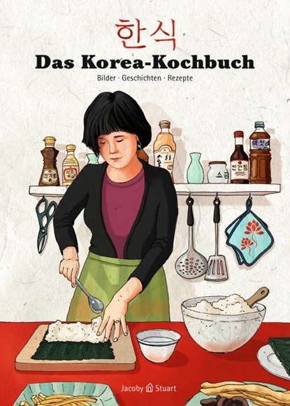 Das Korea-Kochbuch, Sunkyoung Jung ; Yun-Ah Kim ; Minbok Kou - Paperback - 9783941787438