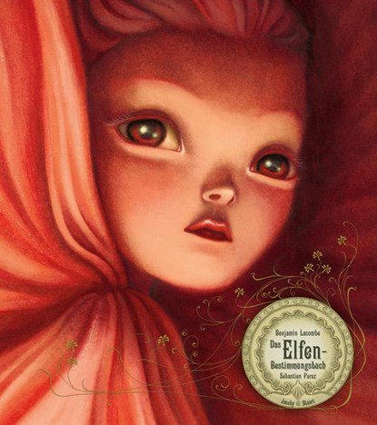 Das Elfen-Bestimmungsbuch, Benjamin Lacombe ;  Sebastien Perez - Gebonden - 9783941787841