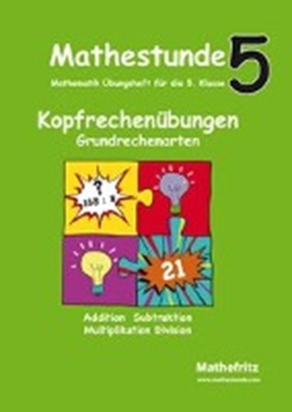 Mathestunde 5 Kopfrechenübungen Grundrechenarten, CHRISTMANN,  Jörg - Paperback - 9783941868236