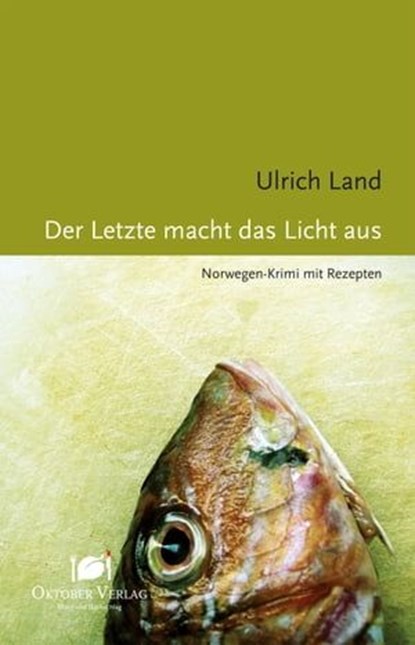 Der Letzte macht das Licht aus, Ulrich Land - Ebook - 9783941895706