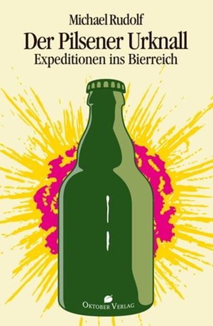 Der Pilsener Urknall, Michael Rudolf - Ebook - 9783941895874