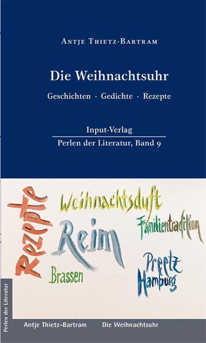 Die Weihnachtsuhr, Geschichten · Gedichte · Rezepte, Antje Thietz-Bartram - Gebonden - 9783941905375