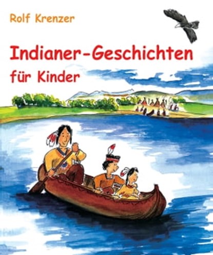 Indianer-Geschichten für Kinder, Rolf Krenzer - Ebook - 9783941923058