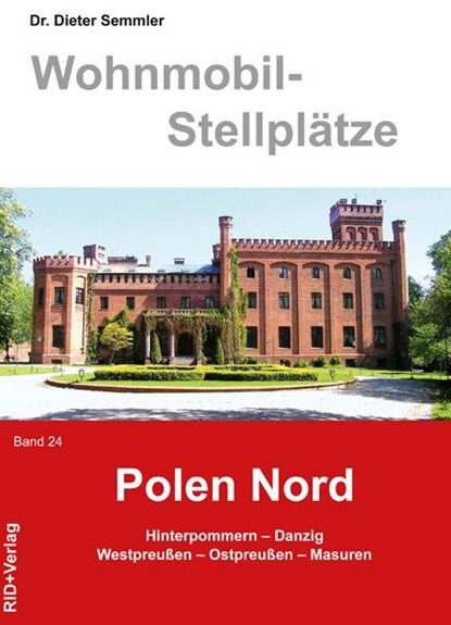 Wohnmobil-Stellplätze 24. Polen Nord, Dieter Semmler - Paperback - 9783941951044
