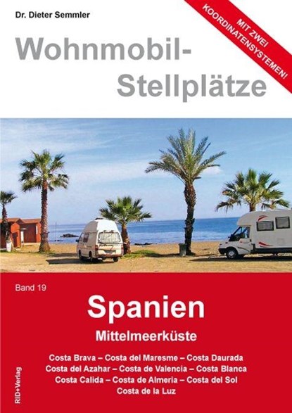 Wohnmobil-Stellplätze 19. Spanien, Dieter Semmler - Paperback - 9783941951150