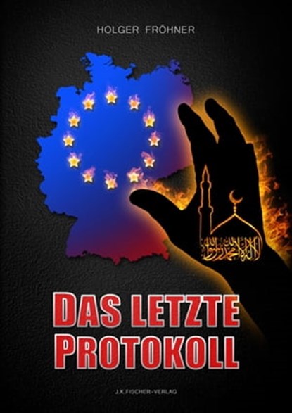Das letzte Protokoll, Holger Fröhner - Ebook - 9783941956322
