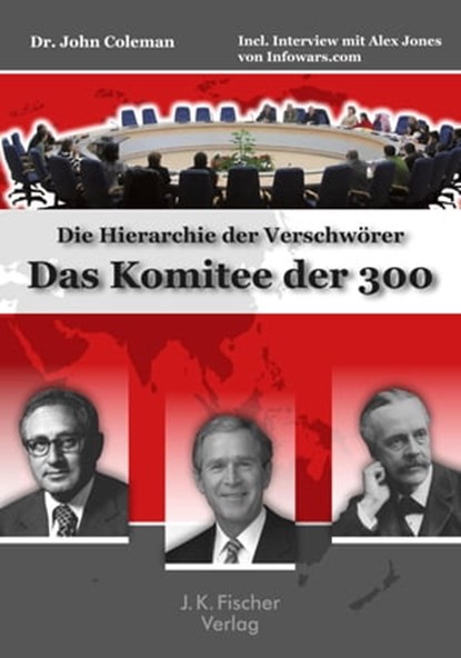 Das Komitee der 300, John Coleman ; Alex Jones - Ebook - 9783941956612