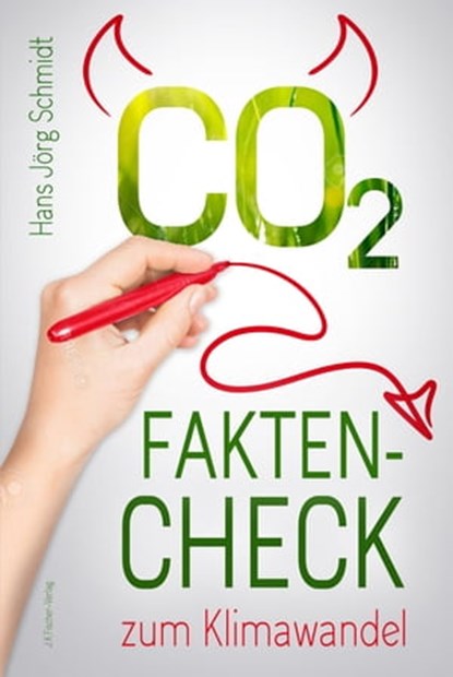 CO2: Fakten-Check zum Klimawandel, Hans-Jörg Schmidt - Ebook - 9783941956971