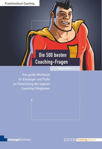 Die 500 besten Coaching-Fragen, Martin Wehrle - Paperback - 9783941965447