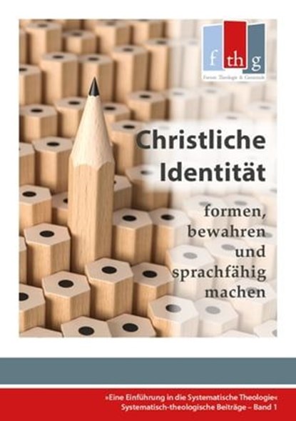 Die "Christliche Identität" - formen, bewahren und sprachfähig machen, Rüdiger Halder - Ebook - 9783942001236