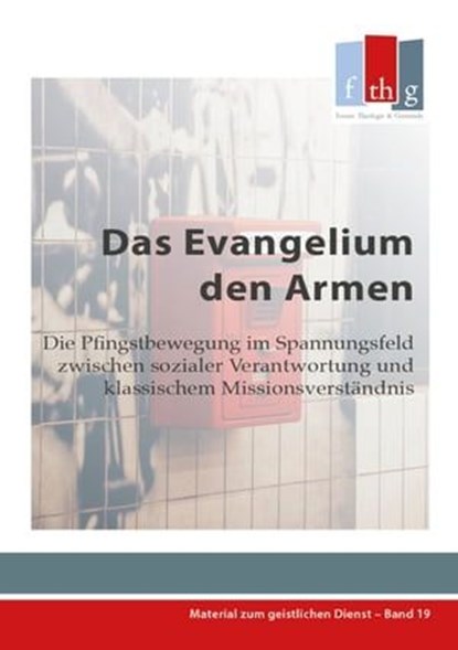 Das Evangelium den Armen, Tom Kurt ; Wolfgang Vondey ; Matthias Wenk ; Keith Warrington - Ebook - 9783942001243