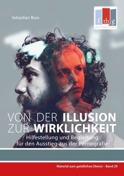 Von der Illusion zur Wirklichkeit, Sebastian Buss - Ebook - 9783942001366