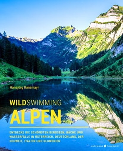 Wild Swimming Alpen, Hansjörg Ransmayr - Ebook - 9783942048637