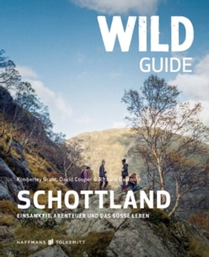 Wild Guide Schottland, Kimberley Grant ; David Cooper ; Richard Gaston - Ebook - 9783942048774