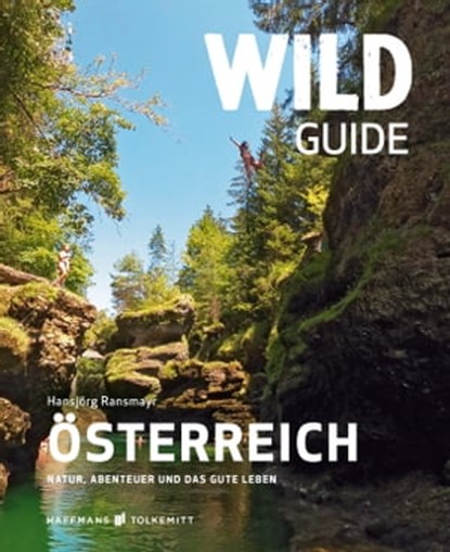 Wild Guide Österreich, Hansjörg Ransmayr - Ebook - 9783942048941