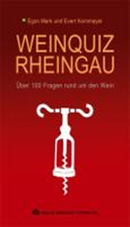 Mark, E: Weinquiz Rheingau, MARK,  Egon ; Kornmayer, Evert - Paperback - 9783942051088
