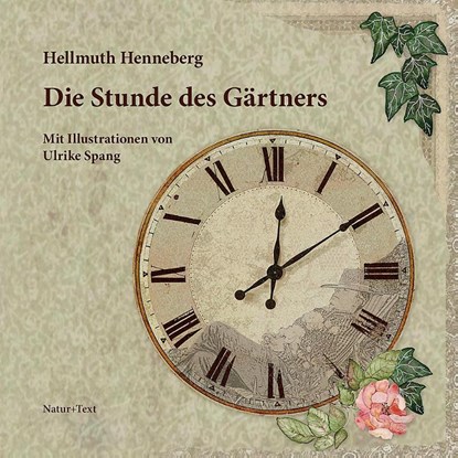 Die Stunde des Gärtners, Hellmuth Henneberg - Gebonden - 9783942062442