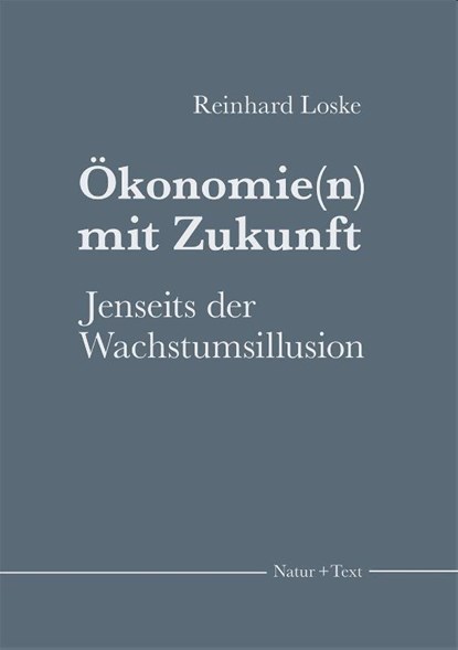 Ökonomie(n) mit Zukunft, Reinhard Loske - Paperback - 9783942062589