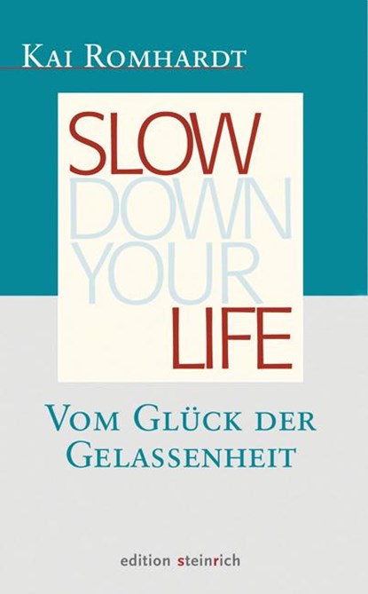 Slow down your life, Kai Romhardt - Gebonden - 9783942085151