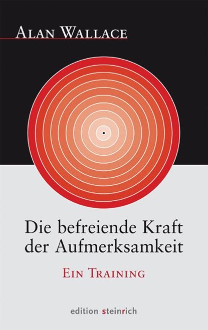 Die befreiende Kraft der Aufmerksamkeit, Alan Wallace - Gebonden - 9783942085250