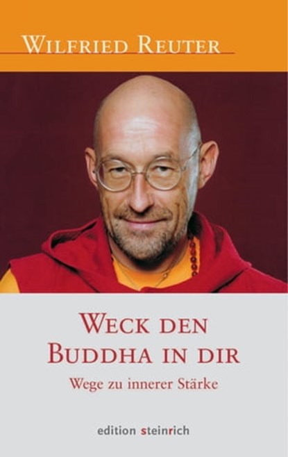 Weck den Buddha in dir, Wilfried Reuter - Ebook - 9783942085328