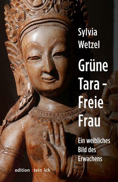 Grüne Tara - Freie Frau, Sylvia Wetzel - Gebonden - 9783942085793