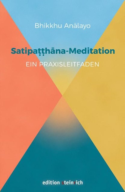 Satipatthana-Meditation, Bhikkhu Analayo - Gebonden - 9783942085847