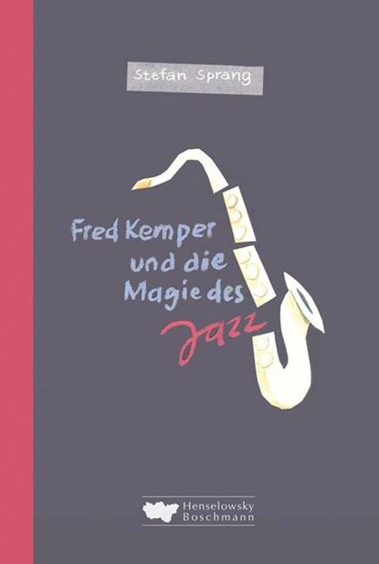 Fred Kemper und die Magie des Jazz, Stefan Sprang - Gebonden - 9783942094160