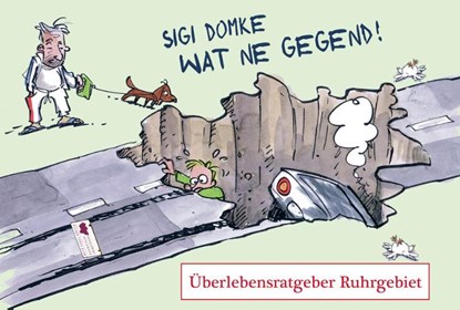 Wat ne Gegend, Sigi Domke - Gebonden - 9783942094429
