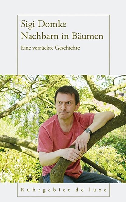 Nachbarn in Bäumen, Sigi Domke - Gebonden - 9783942094634