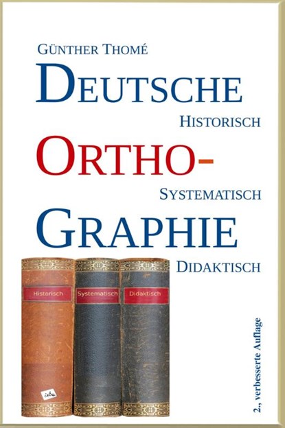 Deutsche Orthographie, Günther Thomé - Paperback - 9783942122245