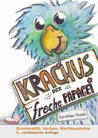 Krachus, der freche Papagei, Dorothea Thomé - Gebonden - 9783942122467
