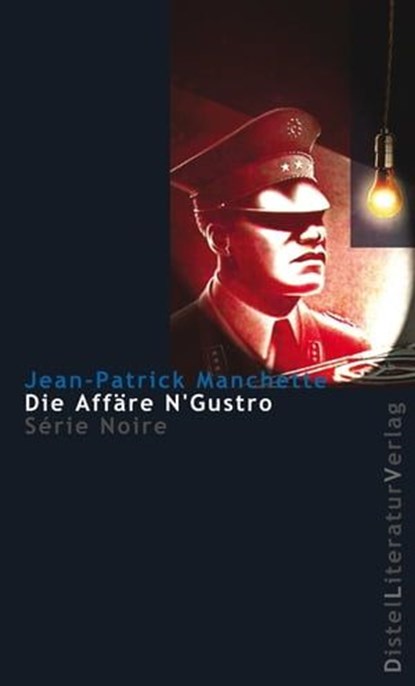 Die Affäre N'Gustro, Jean-Patrick Manchette - Ebook - 9783942136099