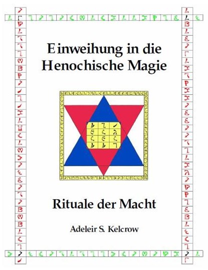 Einweihung in die Henochische Magie, Adeleir Steward Kelcrow - Paperback - 9783942187091