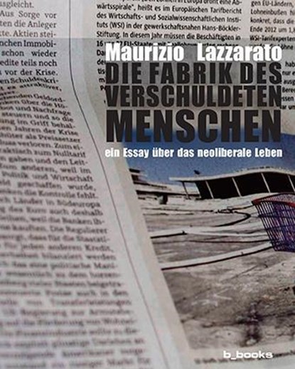 Die Fabrik des verschuldeten Menschen, Maurizio Lazzarato - Paperback - 9783942214025