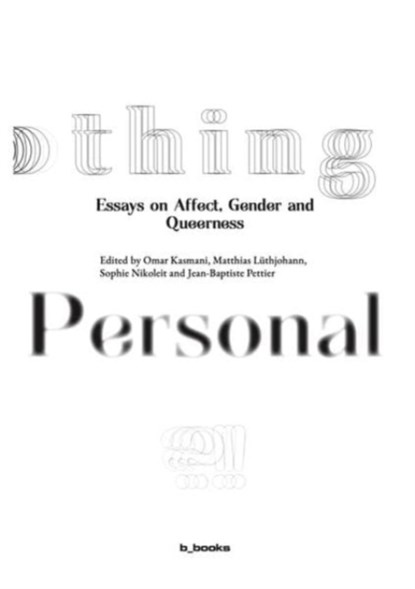 Nothing Personal?! Essays on Affect, Gender and Queerness, KASMANI,  Omar - Paperback - 9783942214438