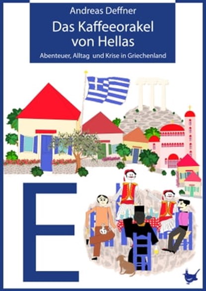 Das Kaffeeorakel von Hellas, Andreas Deffner - Ebook - 9783942223492