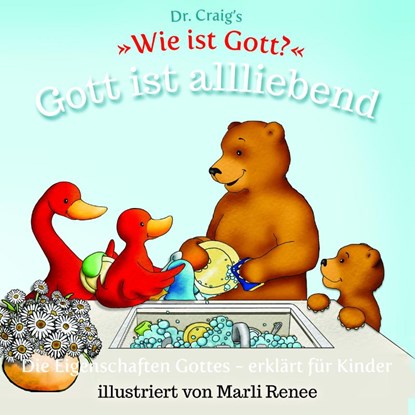 Dr. Craig's "Wie ist Gott?" Gott ist allliebend, William Lane Craig - Gebonden - 9783942258289