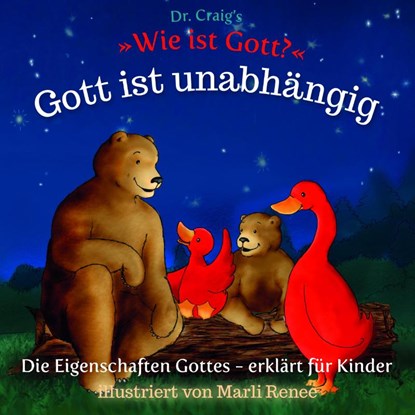 Dr. Craig's "Wie ist Gott?" Gott ist unabhängig, William Lane Craig - Gebonden - 9783942258340