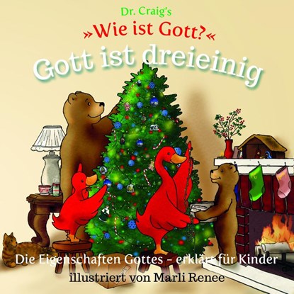 Dr. Craig's "Wie ist Gott?" Gott ist dreieinig, William Lane Craig - Gebonden - 9783942258388