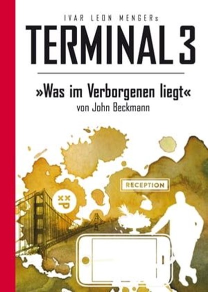 Terminal 3 - Folge 09: Was im Verborgenen liegt, John Beckmann ; Ivar Leon Menger - Ebook - 9783942261425