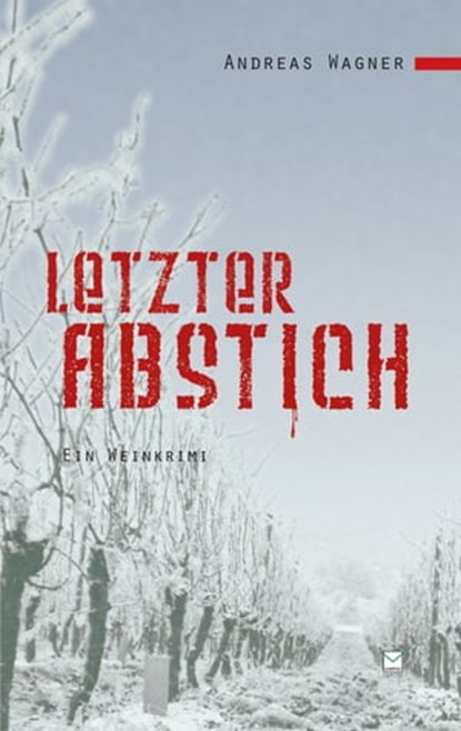 Letzter Abstich, Andreas Wagner - Ebook - 9783942291538