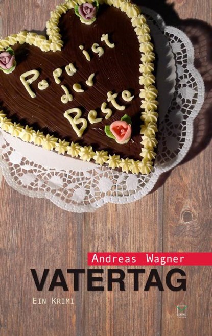 Vatertag, Andreas Wagner - Paperback - 9783942291835