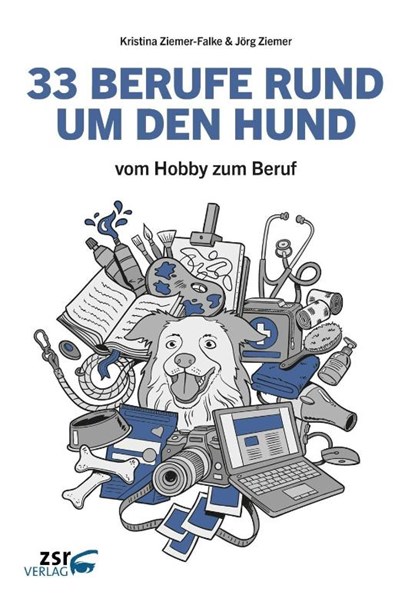 33 BERUFE RUND UM DEN HUND, Kristina Ziemer-Falke ; Jörg Ziemer - Paperback - 9783942295185